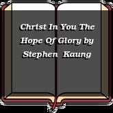 Christ In You The Hope Of Glory