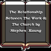The Relationship Between The Work & The Church