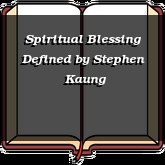 Spiritual Blessing Defined
