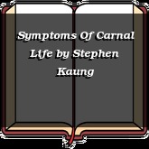 Symptoms Of Carnal Life