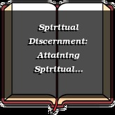Spiritual Discernment: Attaining Spiritual Discernment