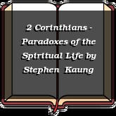2 Corinthians - Paradoxes of the Spiritual Life