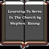 Learning To Serve In The Church