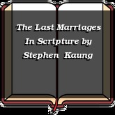 The Last Marriages In Scripture