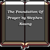 The Foundation Of Prayer