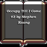 Occupy Till I Come #3