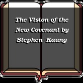 The Vision of the New Covenant