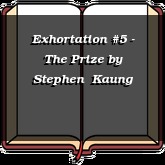 Exhortation #5 - The Prize