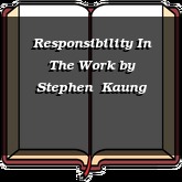 Responsibility In The Work