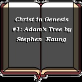 Christ in Genesis #1: Adam's Tree