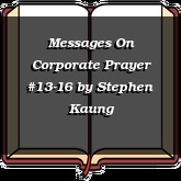 Messages On Corporate Prayer #13-16