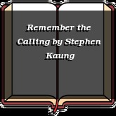 Remember the Calling