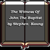 The Witness Of John The Baptist