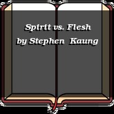 Spirit vs. Flesh