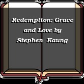 Redemption: Grace and Love