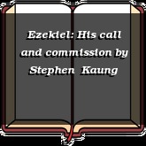 Ezekiel: His call and commission