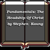 Fundamentals: The Headship Of Christ