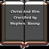 Christ And Him Crucified