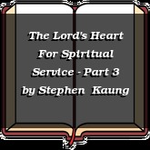 The Lord's Heart For Spiritual Service - Part 3