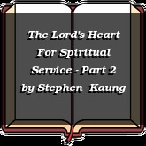 The Lord's Heart For Spiritual Service - Part 2