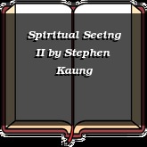 Spiritual Seeing II