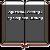 Spiritual Seeing I