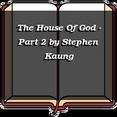 The House Of God - Part 2
