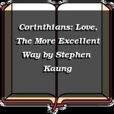 Corinthians: Love, The More Excellent Way