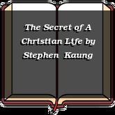 The Secret of A Christian Life