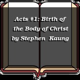 Acts #1: Birth of the Body of Christ
