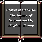 Gospel of Mark #3: The Nature of Servanthood