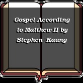 Gospel According to Matthew II