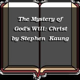The Mystery of God's Will: Christ