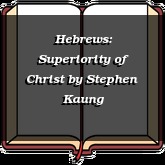 Hebrews: Superiority of Christ