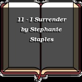 11 - I Surrender