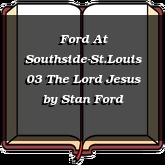 Ford At Southside-St.Louis 03 The Lord Jesus