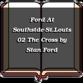 Ford At Southside-St.Louis 02 The Cross