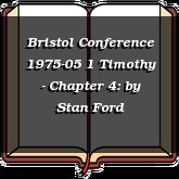 Bristol Conference 1975-05 1 Timothy - Chapter 4: