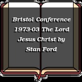 Bristol Conference 1973-03 The Lord Jesus Christ