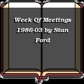 Week Of Meetings 1986-03