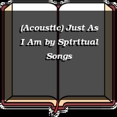 (Acoustic) Just As I Am