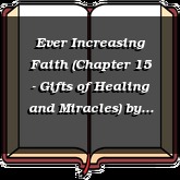 Ever Increasing Faith (Chapter 15 - Gifts of Healing and Miracles)