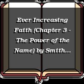 Ever Increasing Faith (Chapter 3 - The Power of the Name)