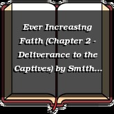 Ever Increasing Faith (Chapter 2 - Deliverance to the Captives)