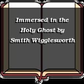 Immersed in the Holy Ghost
