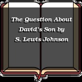 The Question About David’s Son