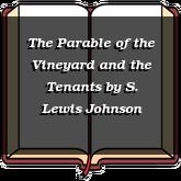 The Parable of the Vineyard and the Tenants