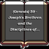(Genesis) 59 - Joseph's Brethren and the Disciplines of Life