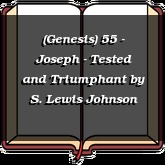 (Genesis) 55 - Joseph - Tested and Triumphant