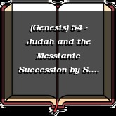 (Genesis) 54 - Judah and the Messianic Succession
